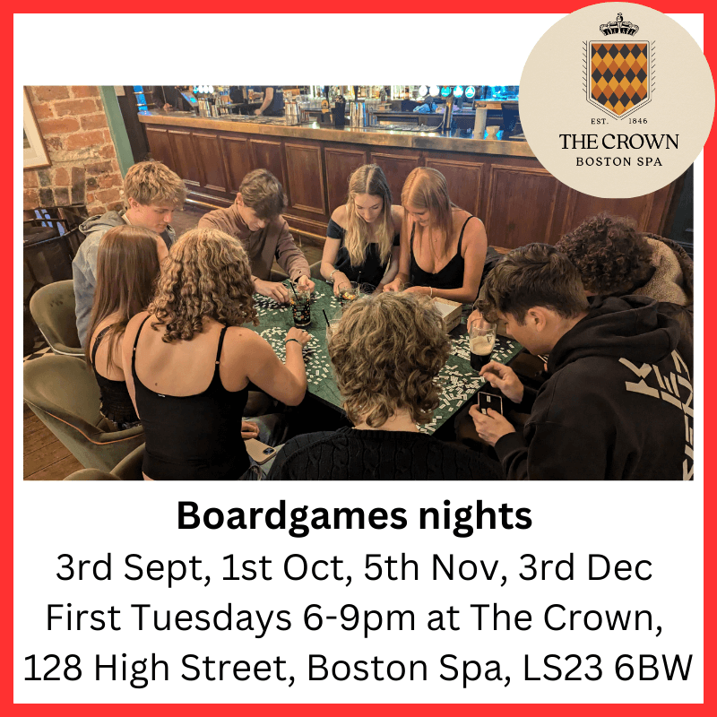 Boardgames nights First Tuesdays 6-9pm at The Crown, 128 High Street, Boston Spa, LS23 6BW