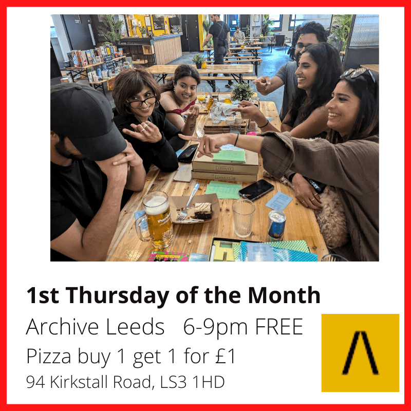 1st Thursday of the Month Archive Leeds, 6-9pm FREE Pizza buy 1 get 1 for £1