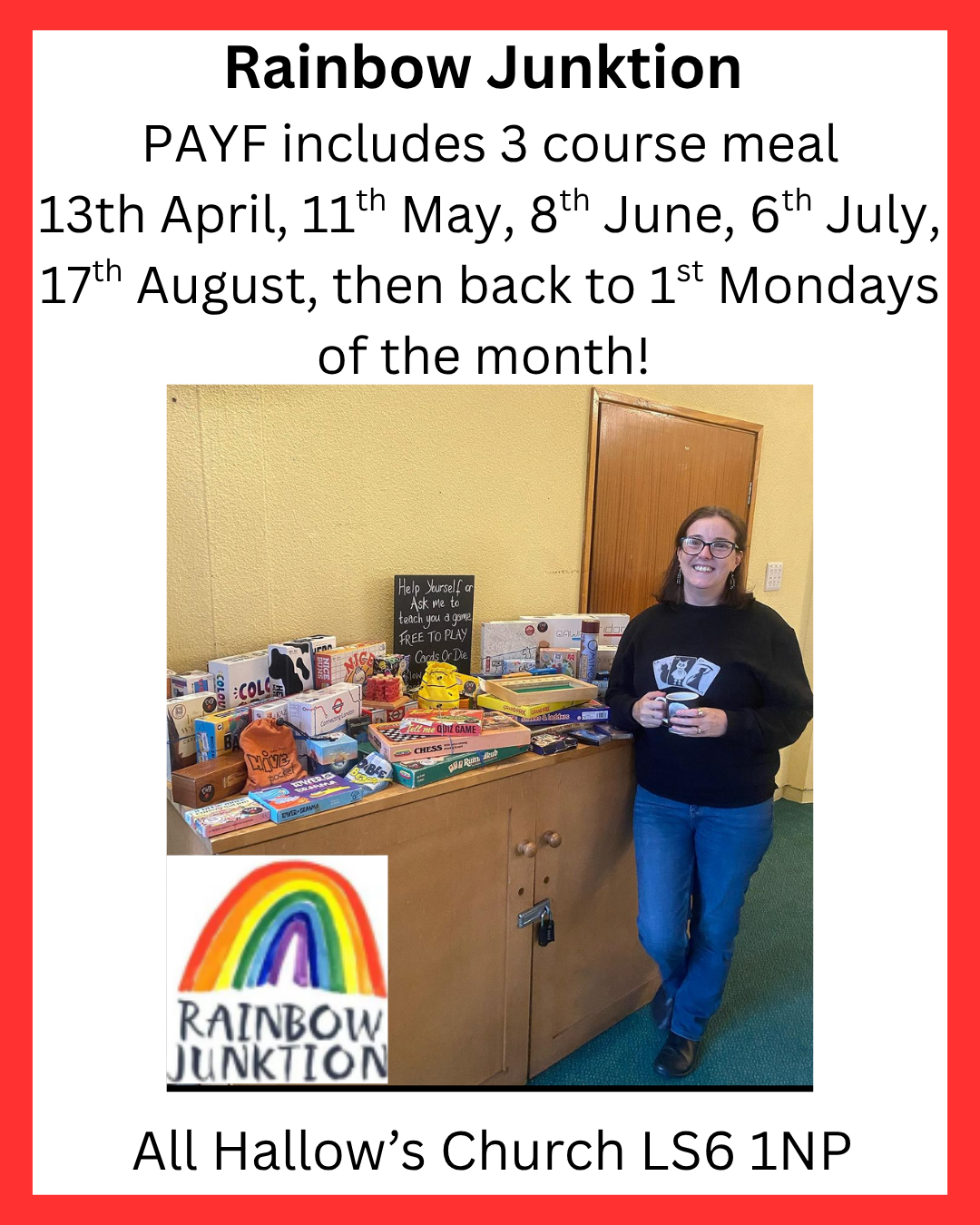 Rainbow Junktion PAYF includes 3 course meal 13th April, 11th May, 8th June, 6th July, 17th August, then back to 1st Mondays of the month!